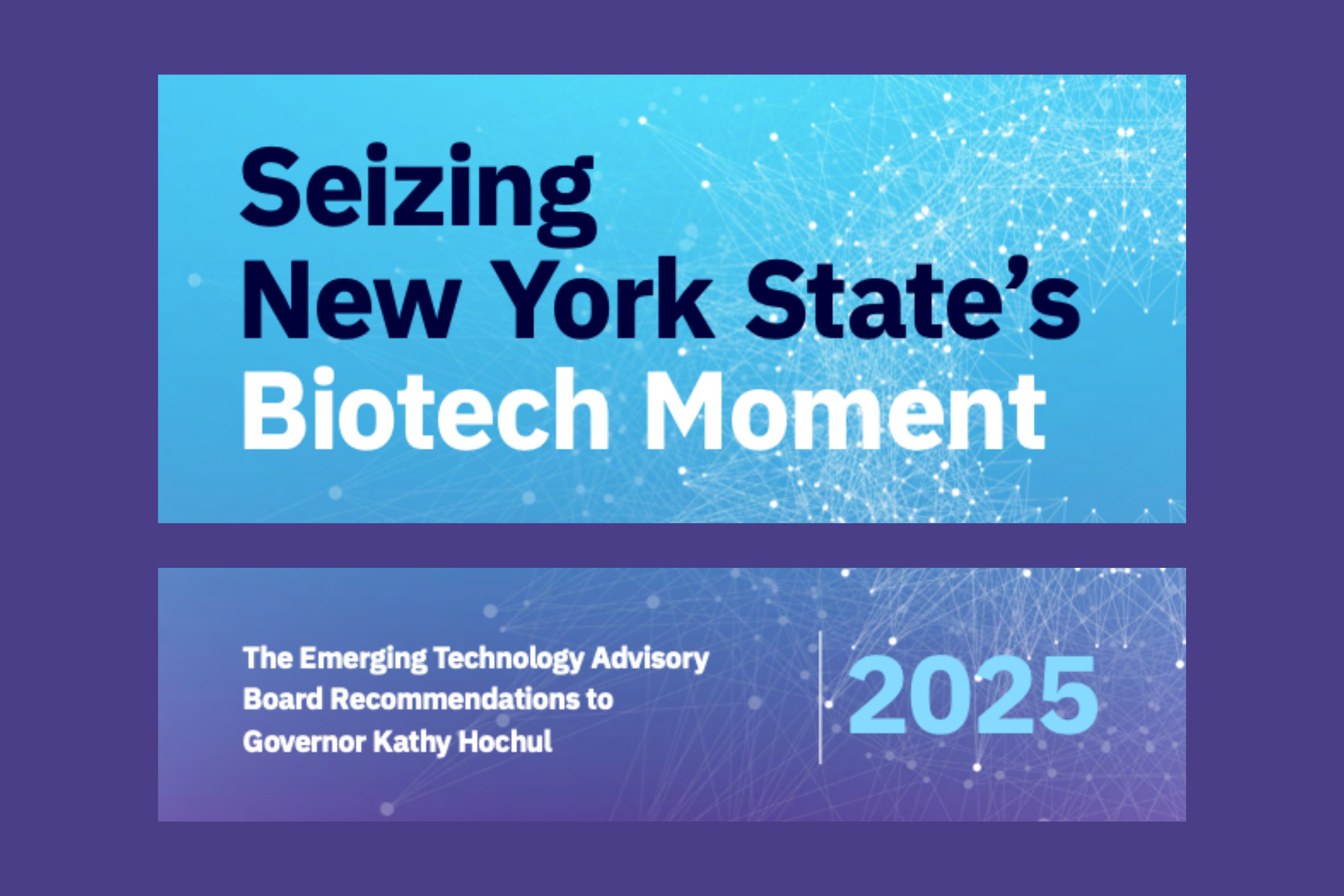 Seizing New York State’s Biotech Moment. ETAB 2025 Report