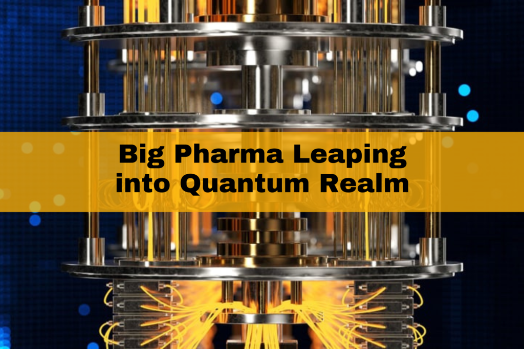 Big Pharma making quantum leap