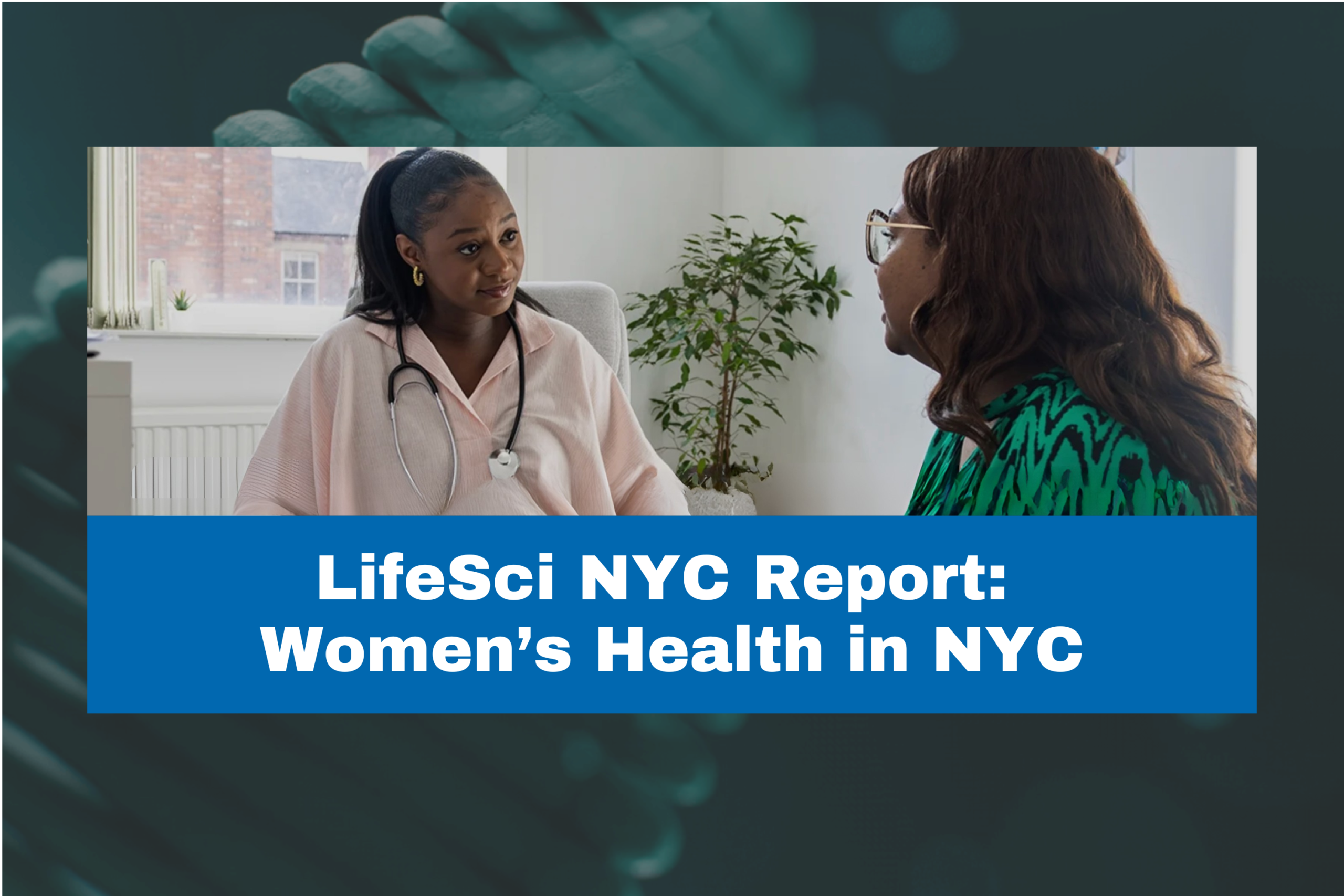 LifeSci NYC Report: Women’s Health in NYC